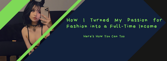 How I Turned My Passion for Fashion into a Full-Time Income – Here’s How You Can Too